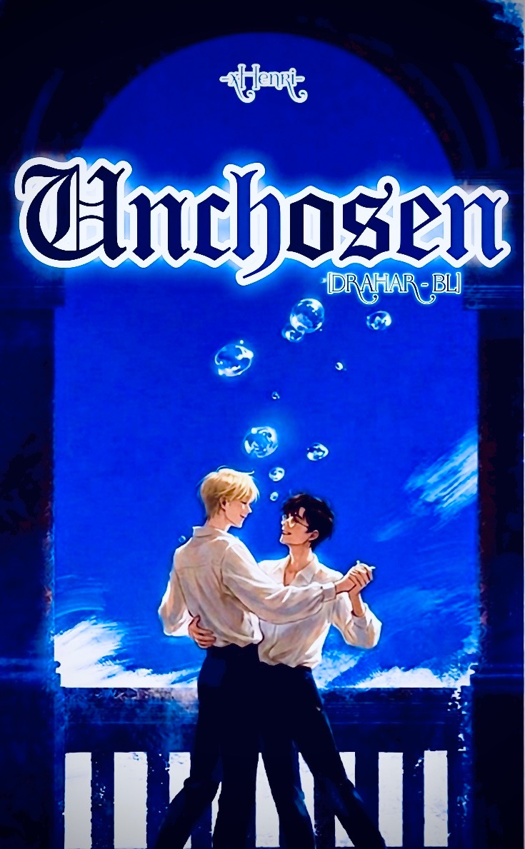 [DraHar] UNCHOSEN